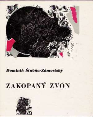 Zakopaný zvon - Štubňa-Zámostský Dominik