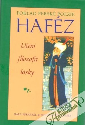 Haféz - Učení filozofa lásky - Purafzál H., Montgomery R.