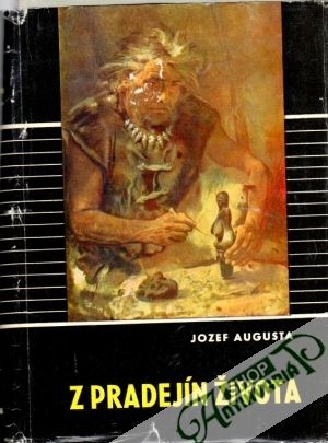 Z pradejín života - Augusta Jozef