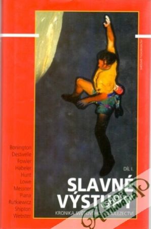 Slavné výstupy I. - Bonington Chris, Salkeld Audrey