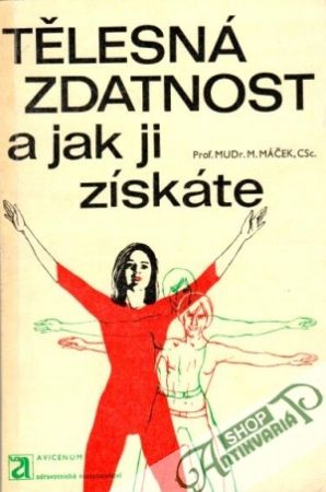 Tělesná zdatnost a jak ji získáte - Máček Miloš