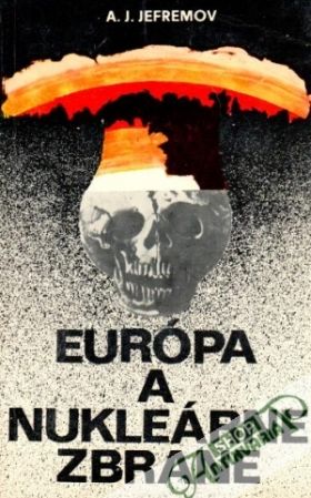 Európa a nukleárne zbrane - Jefremov A.J.