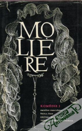 Komédie I. - Moliére Jean-Baptiste Poquelin