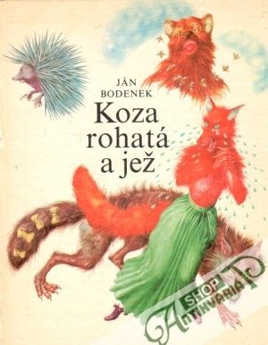 Koza rohatá a jež - Bodenek Ján