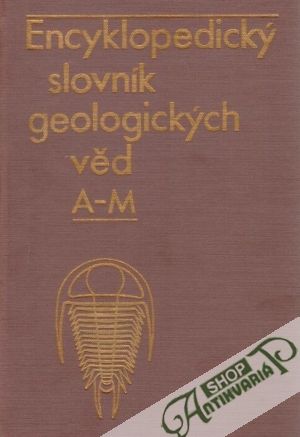 Encyklopedický slovník geologických věd (I. - II.) - Svoboda Josef a kolektív