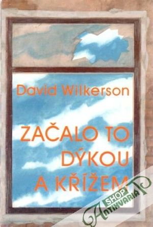 Začalo to dýkou a křížem - Wilkerson David