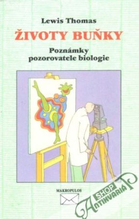 Životy buňky - Thomas Lewis