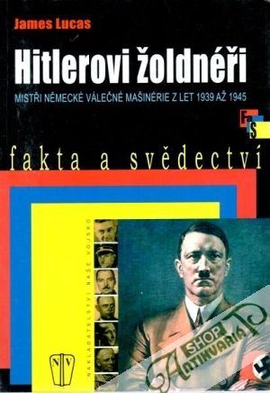 Hitlerovi žoldnéři (fakta a svědectví) - Lucas James
