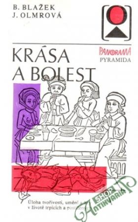 Krása a bolest - Blažek B., Olmrová J.