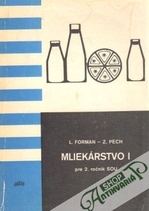 Mliekárstvo I. - Forman L., Pech Z.