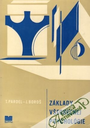 Základy všeobecnej psychológie - Pardel T., Boroš J.