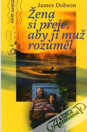 Žena si přeje, aby jí muž rozuměl - Dobson James