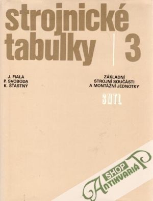 Strojnické tabulky 3. - Fiala J., Bebr A. a kolektív