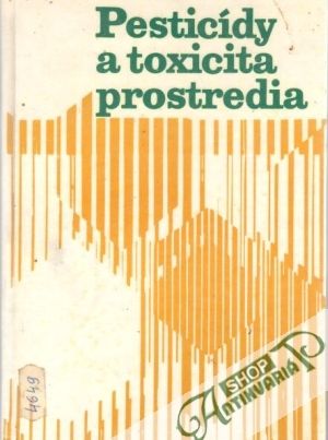 Pesticídy a toxicita prostredia - Nikonorow M. a kol.