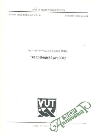 Technologické projekty - Borský M., Muller J.