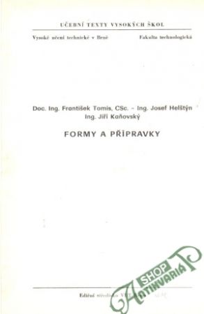 Formy a přípravky - Tomis F., Helštýn J. a kol.