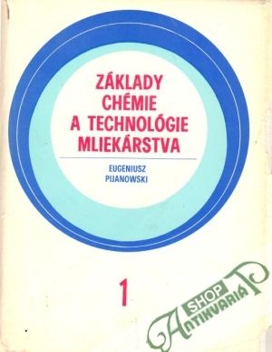 Základy chémie a technológie mliekárstva I. - Pijanowski Eugeniusz