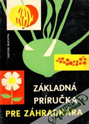 Základná príručka pre záhradkára - Buchta Viktor