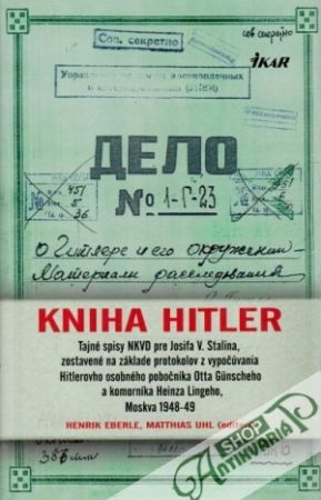 Kniha Hitler - Eberle H., Uhl M.