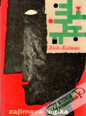 Zajímavá logika - Zich O., Kolman A.