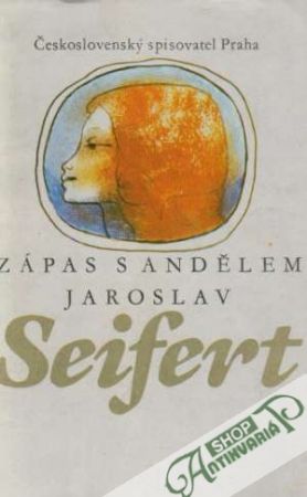 Zápas s andělem - Seifert Jaroslav