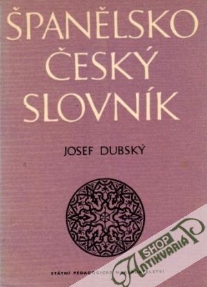 Španělsko - český slovník - Dubský Josef a kolektív