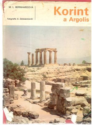 Korint a Argolis - Bernhardová Maria L.