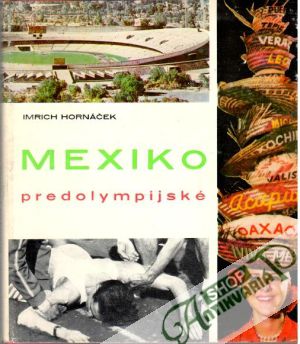 Mexiko predolympijské - Hornáček Imrich