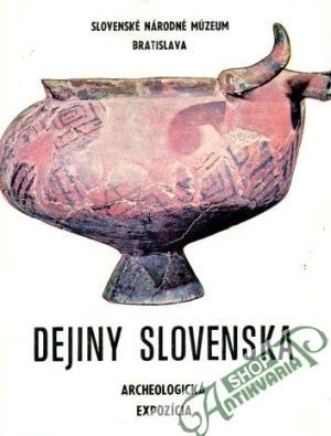 Dejiny Slovenska (archeologická expozícia SNM) - Guzi Ján a kolektív