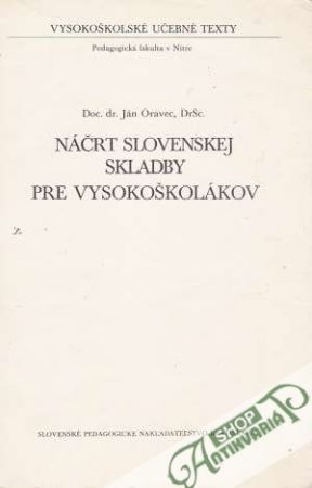 Náčrt slovenskej skladby pre vysokoškolákov - Oravec Ján