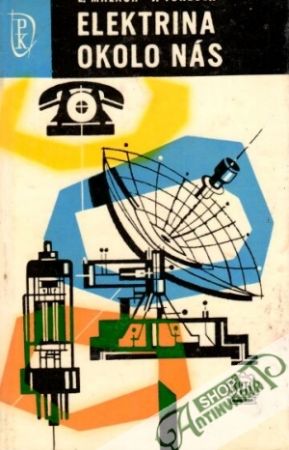 Elektrina okolo nás - Malach E., Tureček J.