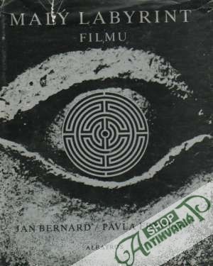 Malý labyrint filmu - Bernard J., Frýdlová P.