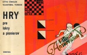 Hry pre iskry a pionierov - Čmolík Otto, Toman Vlastimil