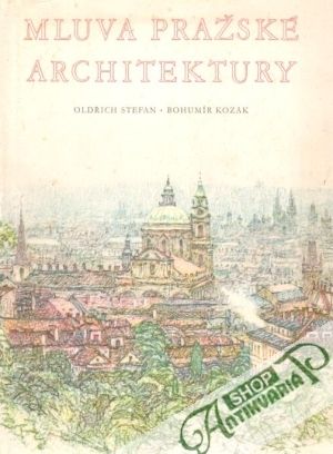 Mluva pražské architektury - Stefan O., Kozák B.
