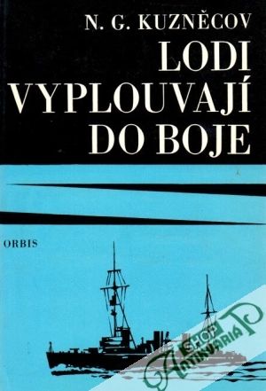 Lodi vyplouvají do boje - Kuzněcov N.G.