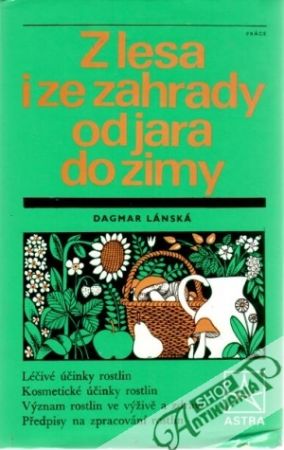 Z lesa i ze zahrady od jara do zimy - Lánská Dagmar
