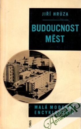 Budoucnost měst - Hrůza Jiří