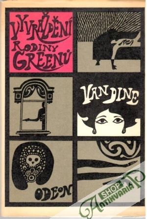 Vyvraždění rodiny Greenú /Příběh Phila Vance/ - Van Dine S.S.