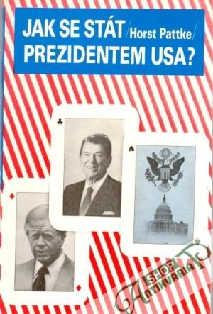 Jak se stát prezidentem USA? - Pattke Horst