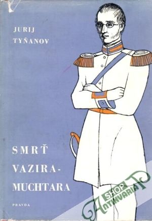Smrť Vazira-Muchtara - Tyňanov Jurij