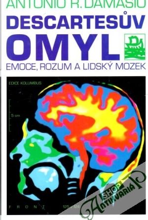 Descartesův omyl - Damasio Antonio R.