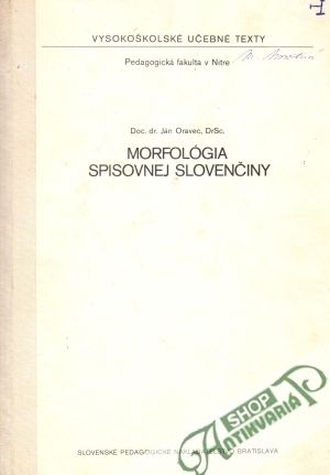 Morfológia spisovnej slovenčiny - Oravec Ján