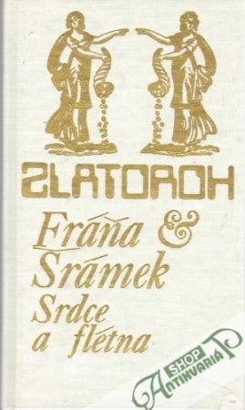 Srdce a flétna - Šrámek Fráňa