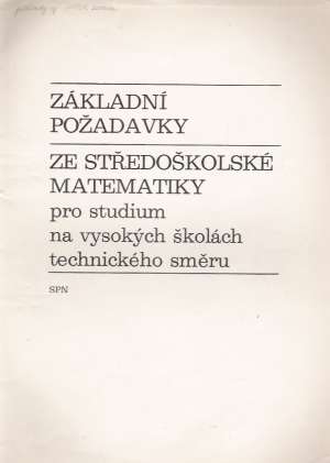 Základní požadavky ze středoškolské matematiky - kolektív autorov