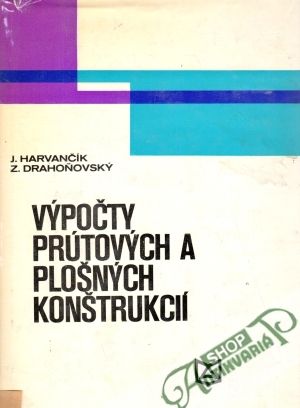 Výpočty prútových a plošných konštrukcií - Havrančík J., Drahoňovský Z.