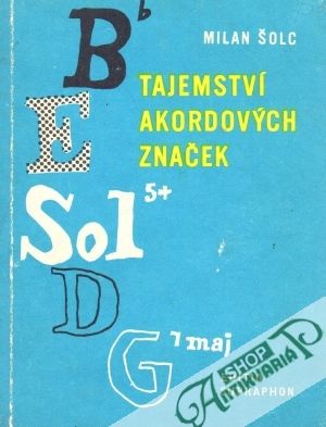 Tajemství akordových značek - Šolc Milan