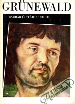 Grunewald barbar čistého srdce - Schwarzkopf Nikolaus