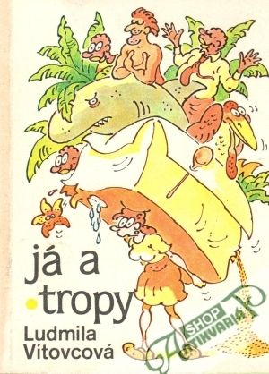 Já a tropy - Vítovcová Ludmila