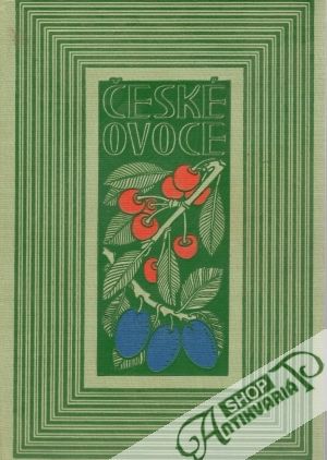 České ovoce II. (Třešně, višně, slívy a švestky) - Říha Jan