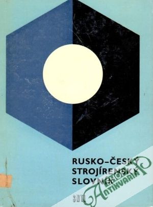 Rusko-český strojírenský slovník - kolektiv autorov